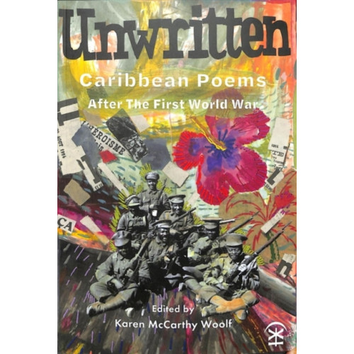 Nine Arches Press Unwritten: Caribbean Poems After the First World War (häftad, eng)