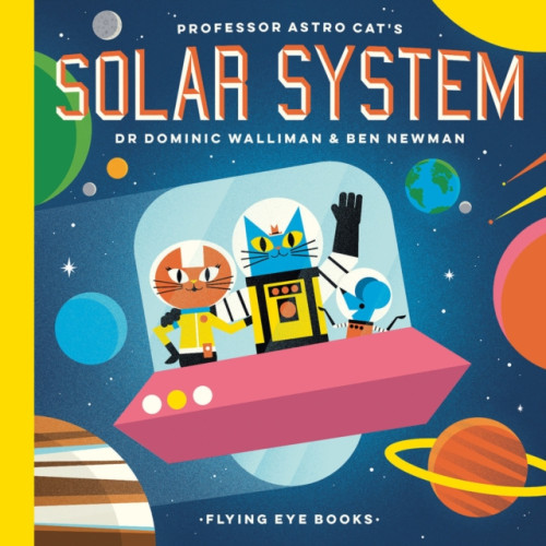 Flying Eye Books Professor Astro Cat's Solar System (inbunden, eng)