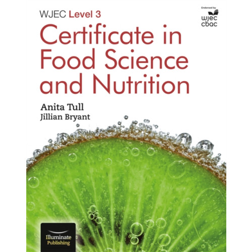 Illuminate Publishing WJEC Level 3 Certificate in Food Science and Nutrition (häftad, eng)