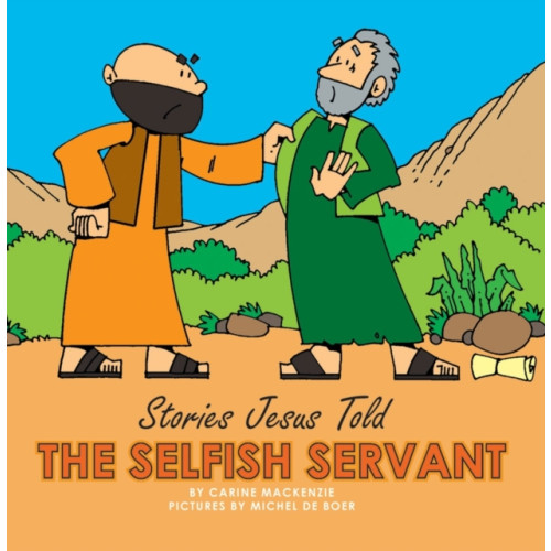 Christian Focus Publications Ltd The Selfish Servant (bok, board book, eng)