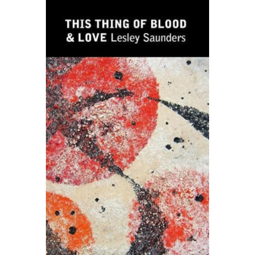 Two Rivers Press This Thing of Blood & Love (häftad, eng)