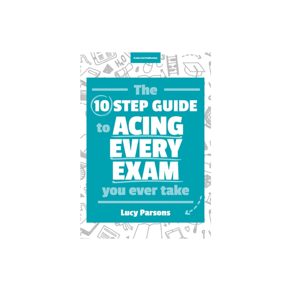 Produktbild för The Ten Step Guide to Acing Every Exam You Ever Take (häftad, eng)