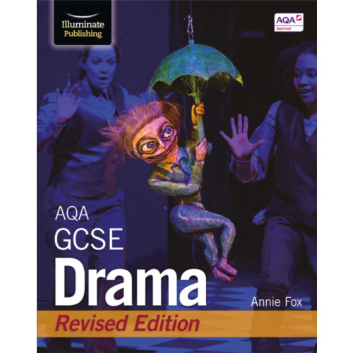 Illuminate Publishing AQA GCSE Drama: Revised Edition (häftad, eng)