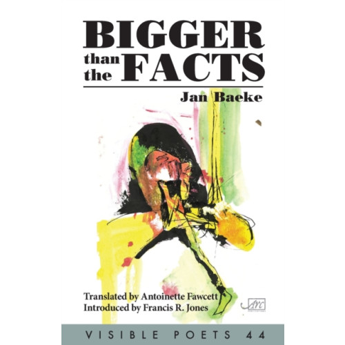 Arc Publications Bigger Than the Facts (häftad, eng)