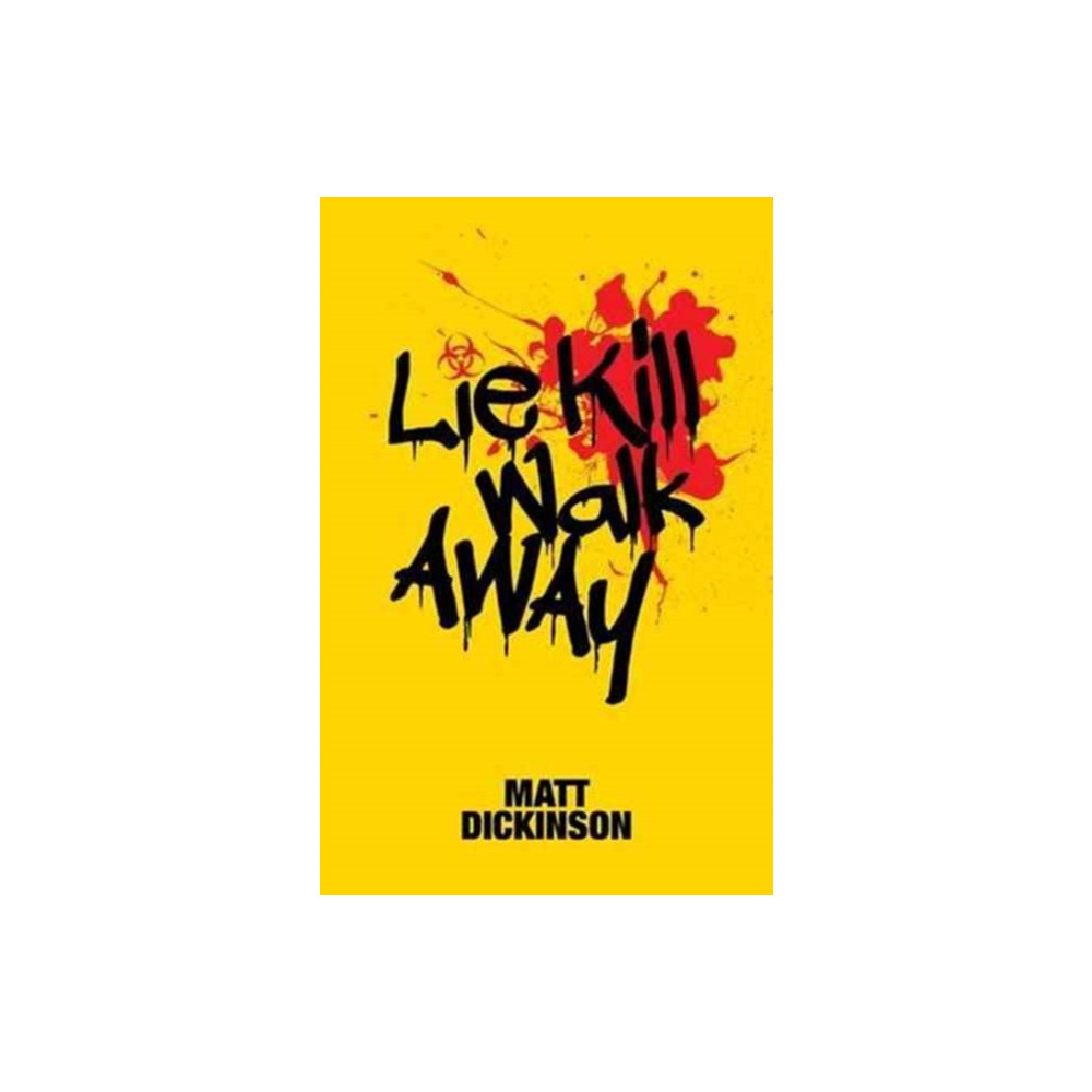 Produktbild för Lie Kill Walk Away (häftad, eng)