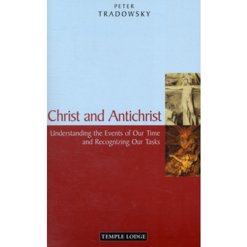 Temple Lodge Publishing Christ and Antichrist (häftad, eng)