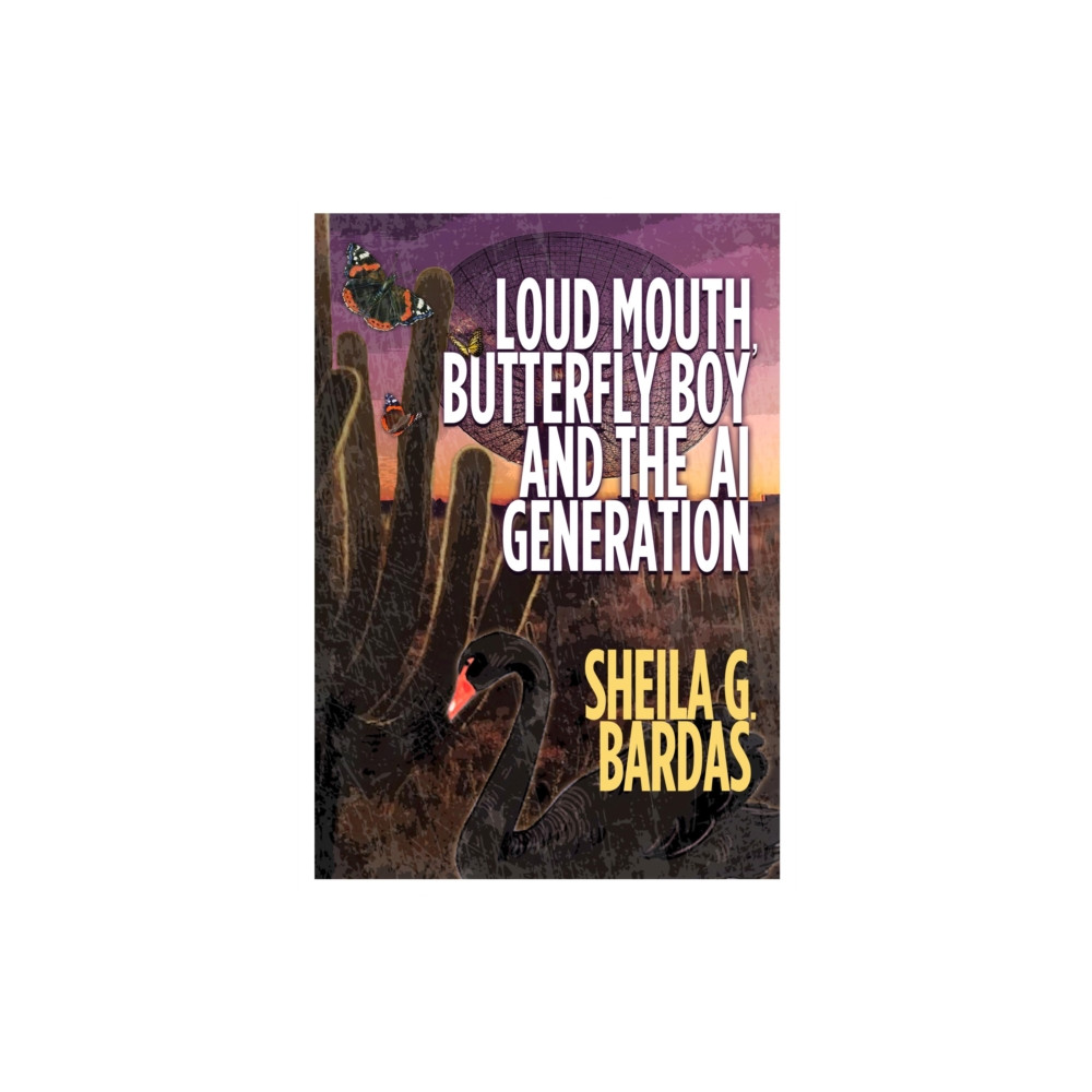 Produktbild för Loud Mouth, Butterfly Boy and The AI Generation (häftad, eng)