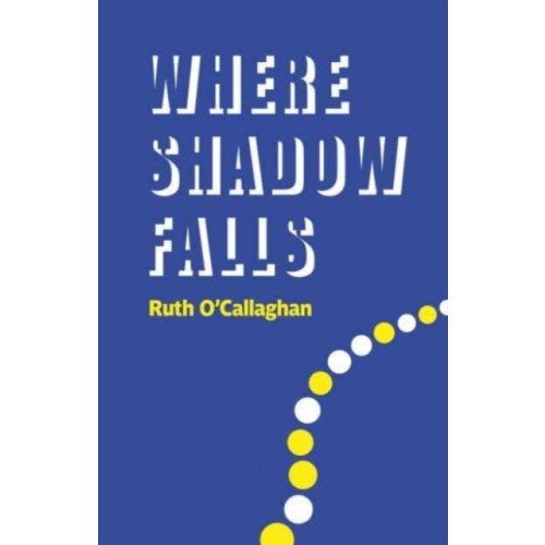 Two Rivers Press Where Shadow Falls (häftad, eng)