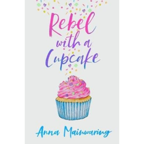 Firefly Press Ltd Rebel with a Cupcake (häftad, eng)