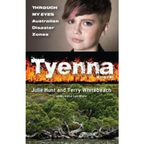 Murdoch Books Tyenna: Through My Eyes - Australian Disaster Zones (häftad, eng)