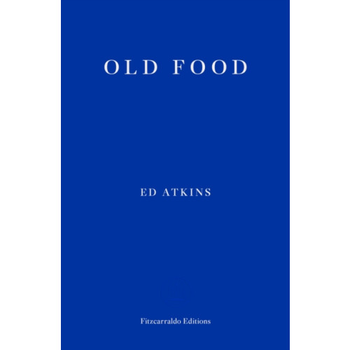 Fitzcarraldo Editions Old Food (häftad, eng)