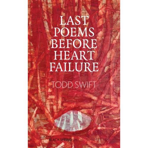 Eyewear Publishing Last Poems Before Heart Failure (häftad, eng)