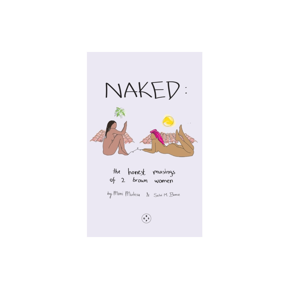 Produktbild för NAKED: The Honest Musings of 2 Brown Women (häftad, eng)