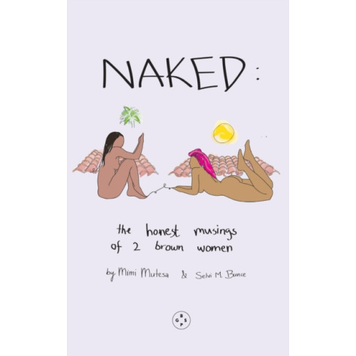 Eyewear Publishing NAKED: The Honest Musings of 2 Brown Women (häftad, eng)