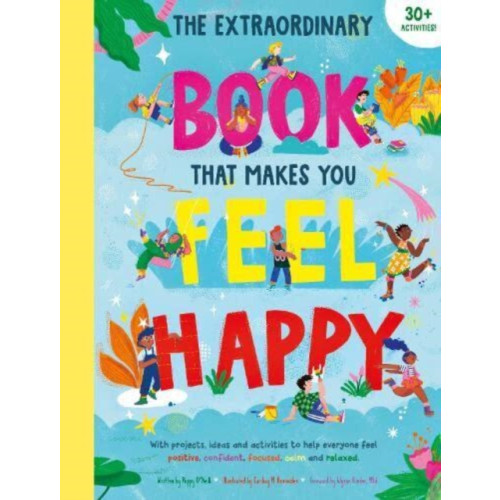 Weldon Owen Children's Books The Extraordinary Book That Makes You Feel Happy (häftad, eng)