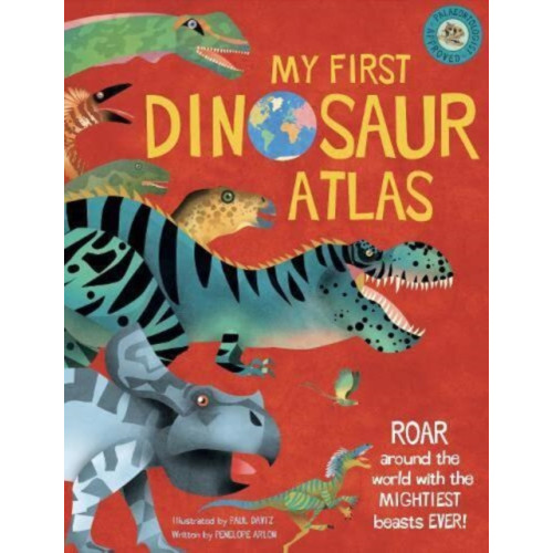 Weldon Owen Children's Books My First Dinosaur Atlas (inbunden, eng)