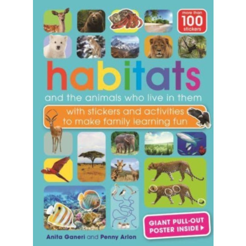 Weldon Owen Children's Books Habitats and the animals who live in them (häftad, eng)