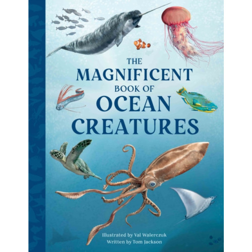 Weldon Owen Children's Books The Magnificent Book of Ocean Creatures (inbunden, eng)