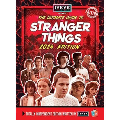 Little Brother Books Limited Stranger Things Ultimate Guide by IYKYK 2024 Edition (inbunden, eng)