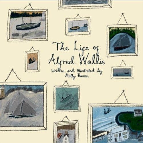 Unicorn Publishing Group The Life of Alfred Wallis (inbunden, eng)