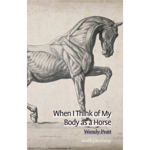 Smith|Doorstop Books When I Think of My Body as a Horse (häftad, eng)