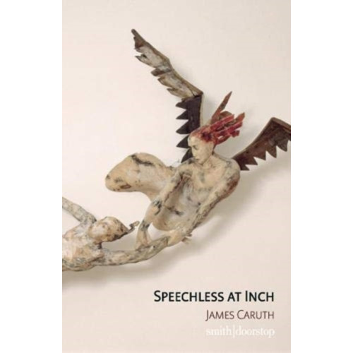 Smith|Doorstop Books Speechless at Inch (häftad, eng)