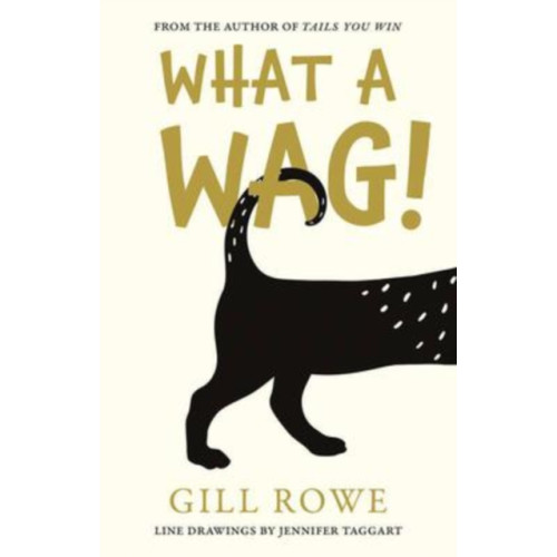 The Book Guild Ltd What A Wag: An Anthropomorphic A to Z of Dogs (häftad, eng)