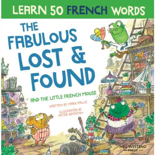 Neu Westend Press The Fabulous Lost & Found and the little French mouse (häftad, eng)