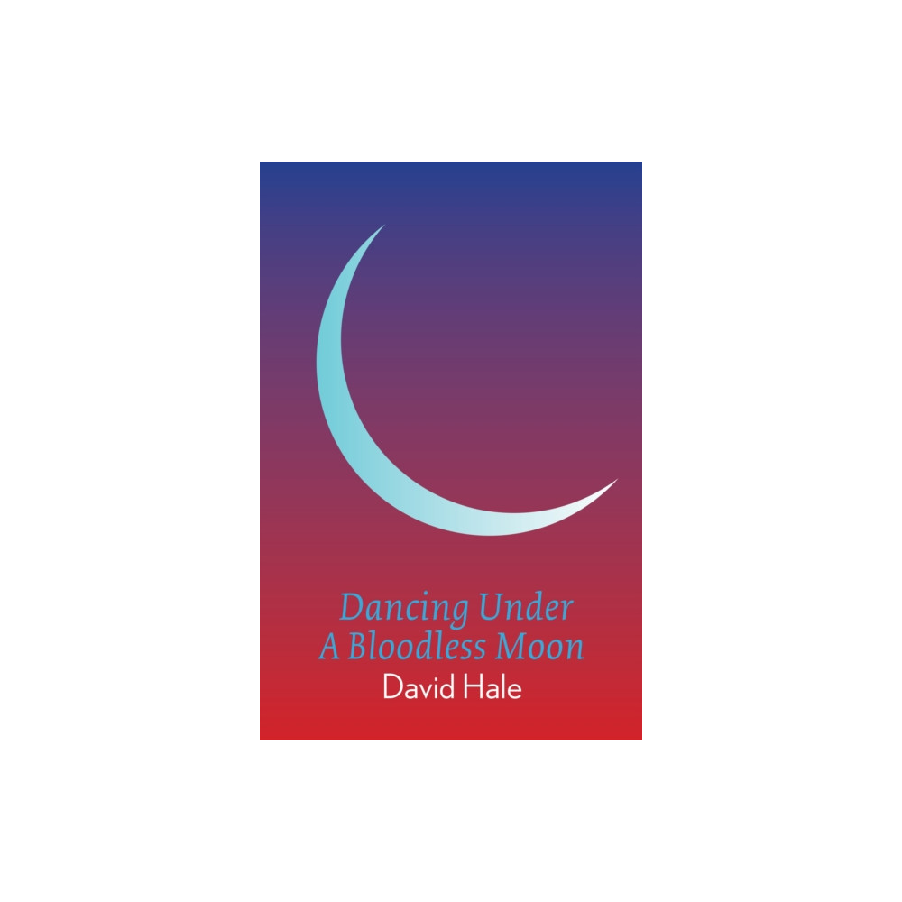 Produktbild för Dancing Under A Bloodless Moon (häftad, eng)