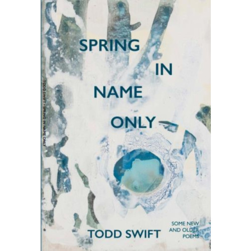 Eyewear Publishing Spring In Name Only (häftad, eng)