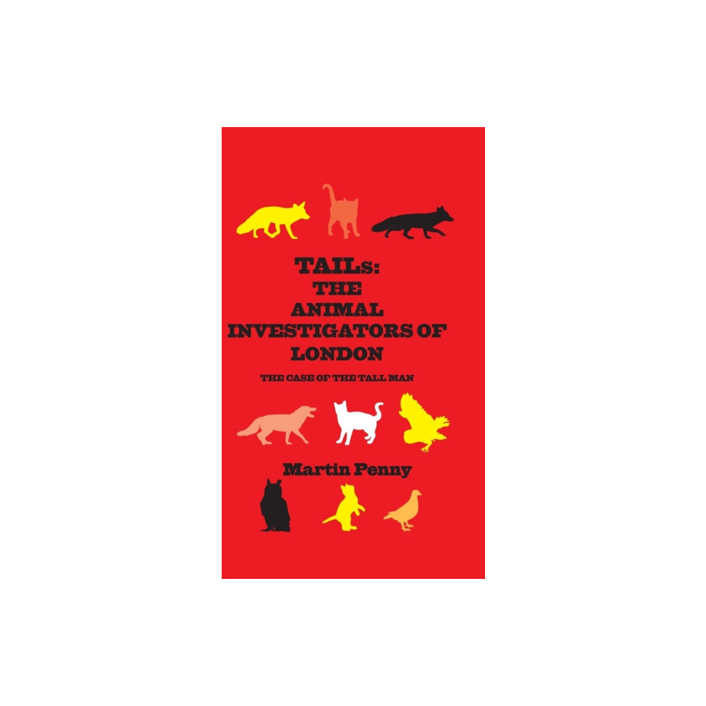 Produktbild för Tails: The Animal Investigators of London (inbunden, eng)