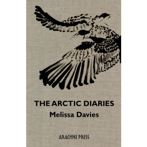 Arachne Press The Arctic Diaries (häftad, eng)