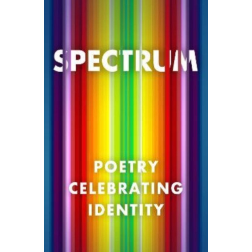 Renard Press Ltd Spectrum: Poetry Celebrating Identity (häftad, eng)