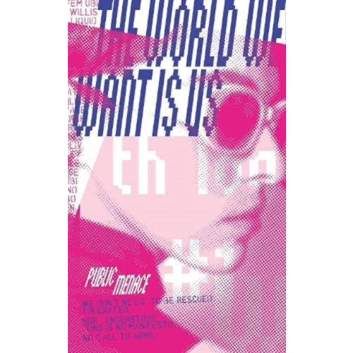 UEA Publishing Project The World We Want is Us (häftad, eng)