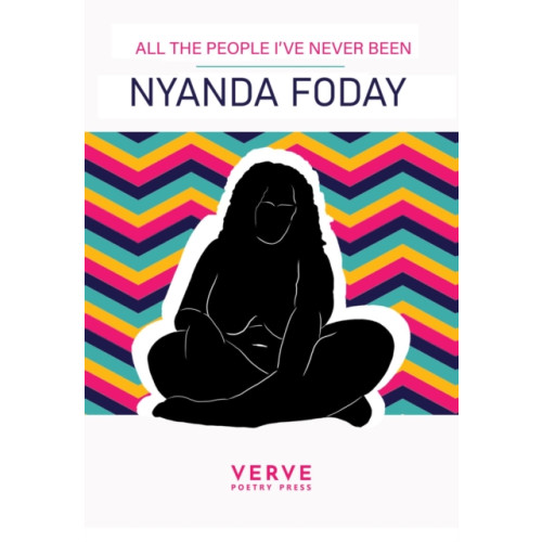 Verve Poetry Press All The People I've Never Been (häftad, eng)
