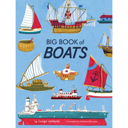 b small publishing limited Big Book of Boats (inbunden, eng)