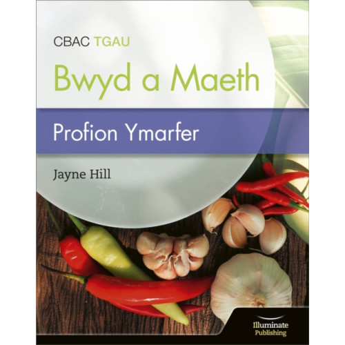 Illuminate Publishing CBAC TGAU Paratoi Bwyd a Maeth – Profion Ymarfer (WJEC Eduqas GCSE Food Preparation and Nutrition: Practice Tests) (häftad, wel)