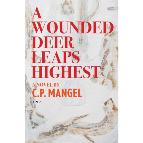 Eyewear Publishing A Wounded Deer Leaps The Highest (häftad, eng)