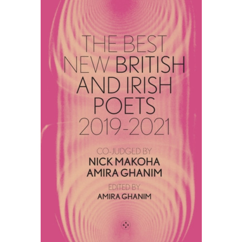 Eyewear Publishing The Best New British and Irish Poets 2019-2021 (häftad, eng)