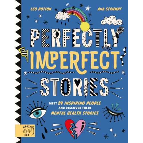Magic Cat Publishing Perfectly Imperfect Stories: Meet 29 inspiring people and discover their mental health stories (inbunden, eng)