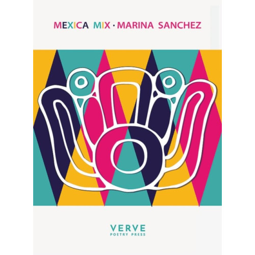 Verve Poetry Press Mexica Mix (häftad, eng)