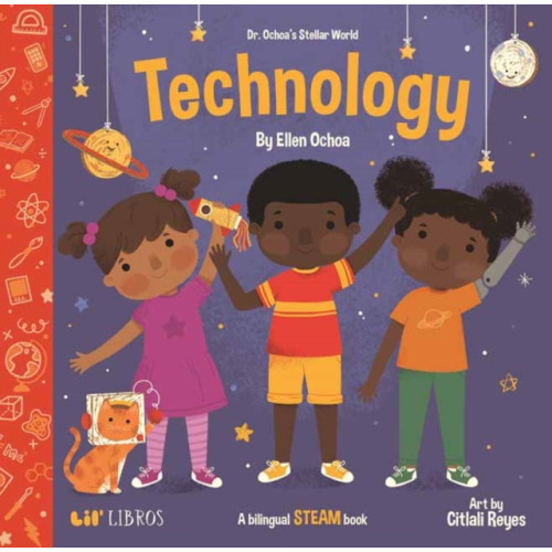 Lil Libros Dr. Ochoa’s Stellar World: Technology (bok, board book, eng)