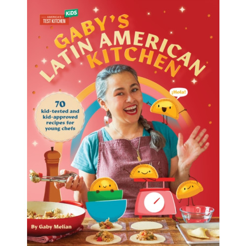 America's Test Kitchen Gaby's Latin American Kitchen (inbunden, eng)