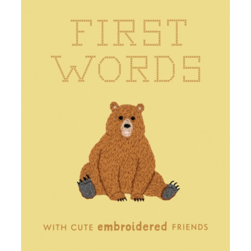 Random House USA Inc First Words with Cute Embroidered Friends (inbunden, eng)