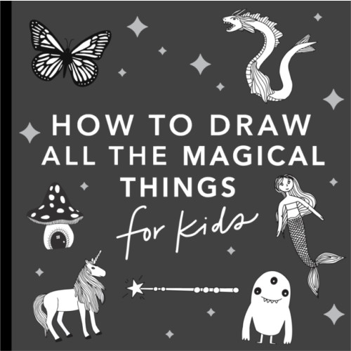 Random House USA Inc Magical Things: How to Draw Books for Kids, with Unicorns, Dragons, Mermaids, and More (häftad, eng)