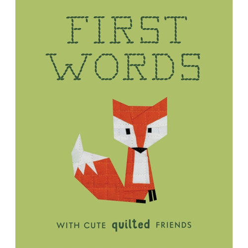 Random House USA Inc First Words with Cute Quilted Friends (bok, board book, eng)