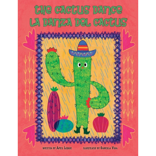 Lawley Enterprises LLC The Cactus Dance/ La Danza del Cactus (häftad, eng)