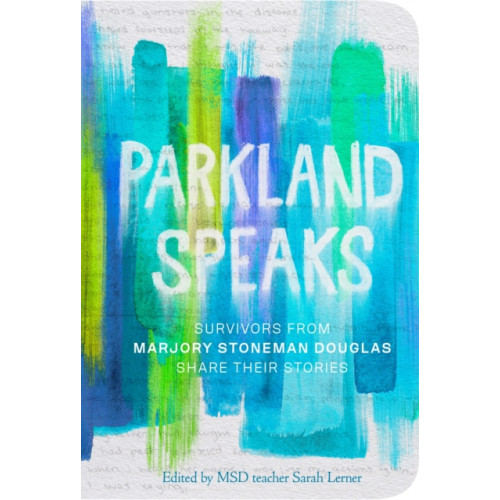 Random House USA Inc Parkland Speaks (häftad, eng)