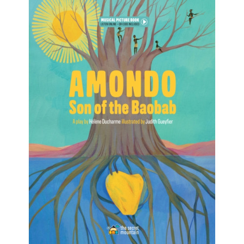 Secret Mountain Amondo, Son of the Baobab (inbunden, eng)