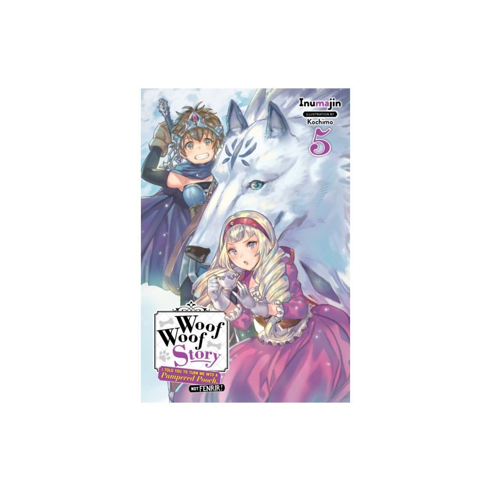 Produktbild för Woof Woof Story: I Told You to Turn Me Into a Pampered Pooch, Not Fenrir!, Vol. 5 (light novel) (häftad, eng)